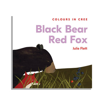 Children's Book - Black Bear Red Fox: Colours in Cree by Julie Flett